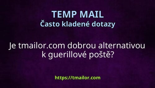 Je tmailorcom dobrou alternativou k guerillové poště
