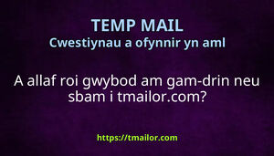 A allaf roi gwybod am gam-drin neu sbam i tmailorcom