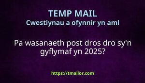 Pa wasanaeth post dros dro syn gyflymaf yn 2025