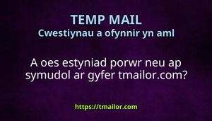 A oes estyniad porwr neu ap symudol ar gyfer tmailorcom