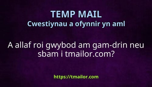 A allaf roi gwybod am gam-drin neu sbam i tmailorcom