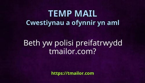 Beth yw polisi preifatrwydd tmailorcom