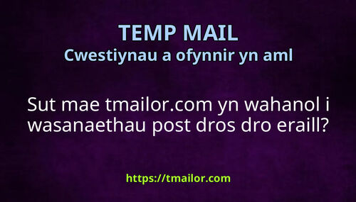 Sut mae tmailorcom yn wahanol i wasanaethau post dros dro eraill