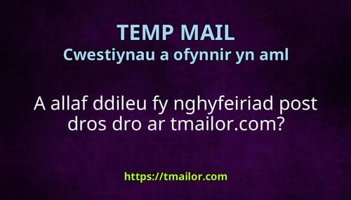 A allaf ddileu fy nghyfeiriad post dros dro ar tmailorcom
