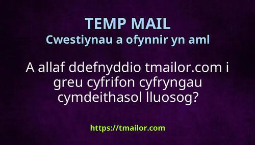 A allaf ddefnyddio tmailorcom i greu cyfrifon cyfryngau cymdeithasol lluosog