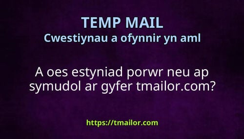A oes estyniad porwr neu ap symudol ar gyfer tmailorcom