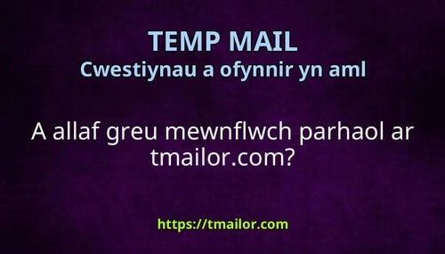 A allaf greu mewnflwch parhaol ar tmailorcom