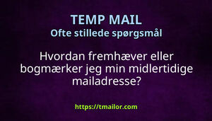 Hvordan fremhæver eller bogmærker jeg min midlertidige mailadresse