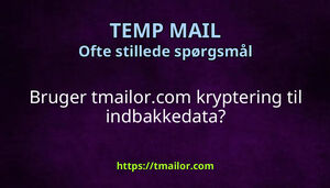 Bruger tmailorcom kryptering til indbakkedata