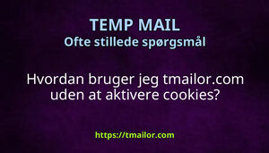 Hvordan bruger jeg tmailorcom uden at aktivere cookies