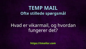 Hvad er vikarmail og hvordan fungerer det