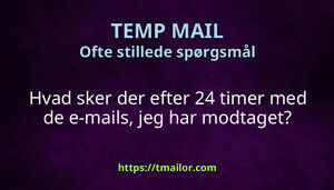 Hvad sker der efter 24 timer med de e-mails jeg har modtaget