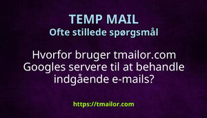Hvorfor bruger tmailorcom Googles servere til at behandle indgående e-mails