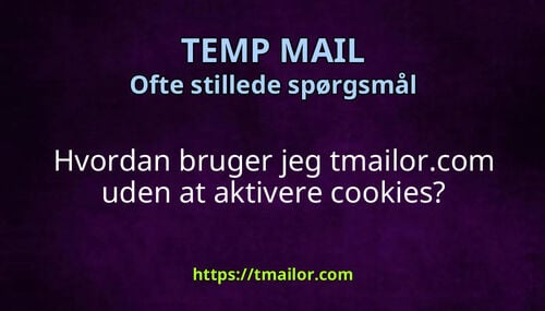 Hvordan bruger jeg tmailorcom uden at aktivere cookies