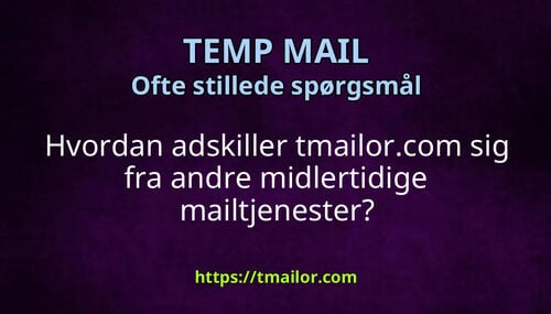 Hvordan adskiller tmailorcom sig fra andre midlertidige mailtjenester