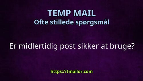 Er midlertidig post sikker at bruge