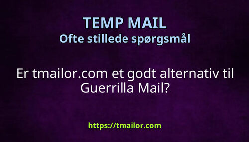 Er tmailorcom et godt alternativ til Guerrilla Mail