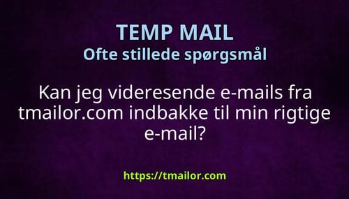 Kan jeg videresende e-mails fra tmailorcom indbakke til min rigtige e-mail