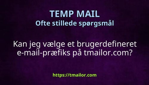 Kan jeg vælge et brugerdefineret e-mail-præfiks på tmailorcom