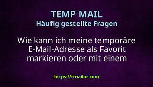 Wie kann ich meine temporäre E-Mail-Adresse als Favorit markieren oder mit einem Lesezeichen versehen