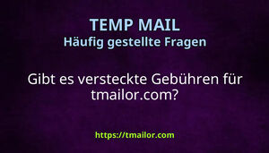 Gibt es versteckte Gebühren für tmailorcom