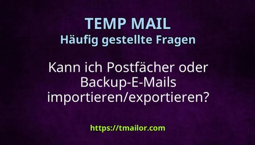 Kann ich Postfächer oder Backup-E-Mails importierenexportieren