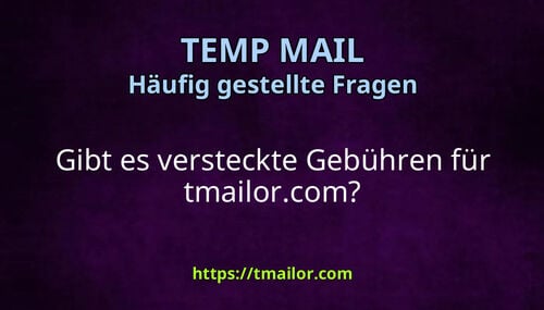 Gibt es versteckte Gebühren für tmailorcom