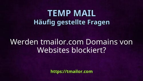 Werden tmailorcom Domains von Websites blockiert
