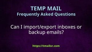 Can I importexport inboxes or backup emails
