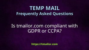 Is tmailorcom compliant with GDPR or CCPA