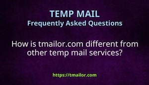 How is tmailorcom different from other temp mail services