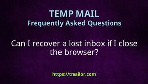 Can I recover a lost inbox if I close the browser