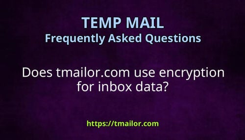 Does tmailorcom use encryption for inbox data