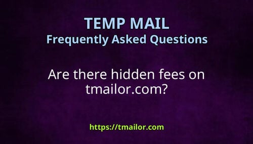 Are there hidden fees on tmailorcom