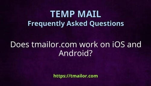 Does tmailorcom work on iOS and Android