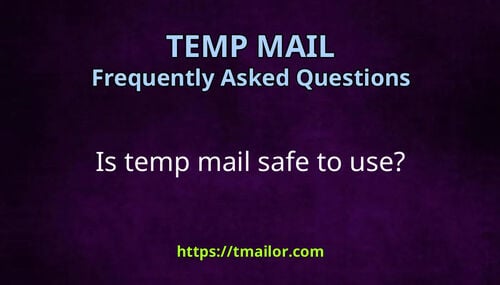 Is temp mail safe to use