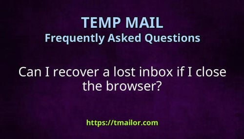 Can I recover a lost inbox if I close the browser