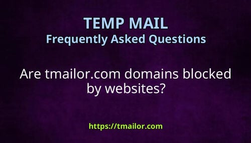 Are tmailorcom domains blocked by websites