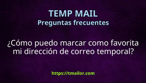 Cómo puedo marcar como favorita mi dirección de correo temporal