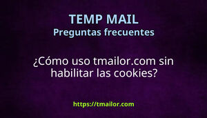 Cómo uso tmailorcom sin habilitar las cookies