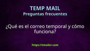 Qué es el correo temporal y cómo funciona