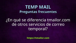 En qué se diferencia tmailorcom de otros servicios de correo temporal