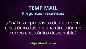 Cuál es el propósito de un correo electrónico falso o una dirección de correo electrónico desechable