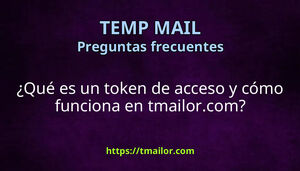 Qué es un token de acceso y cómo funciona en tmailorcom