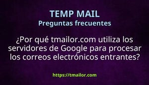 Por qué tmailorcom utiliza los servidores de Google para procesar los correos electrónicos entrantes