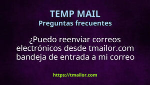 Puedo reenviar correos electrónicos desde tmailorcom bandeja de entrada a mi correo electrónico real