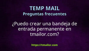 Puedo crear una bandeja de entrada permanente en tmailorcom