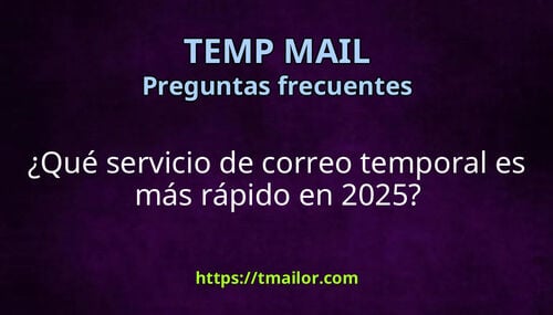 Qué servicio de correo temporal es más rápido en 2025
