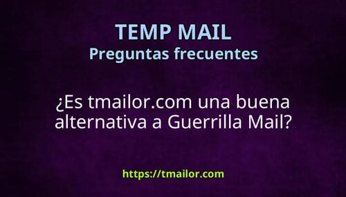 Es tmailorcom una buena alternativa a Guerrilla Mail