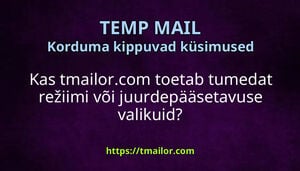 Kas tmailorcom toetab tumedat režiimi või juurdepääsetavuse valikuid